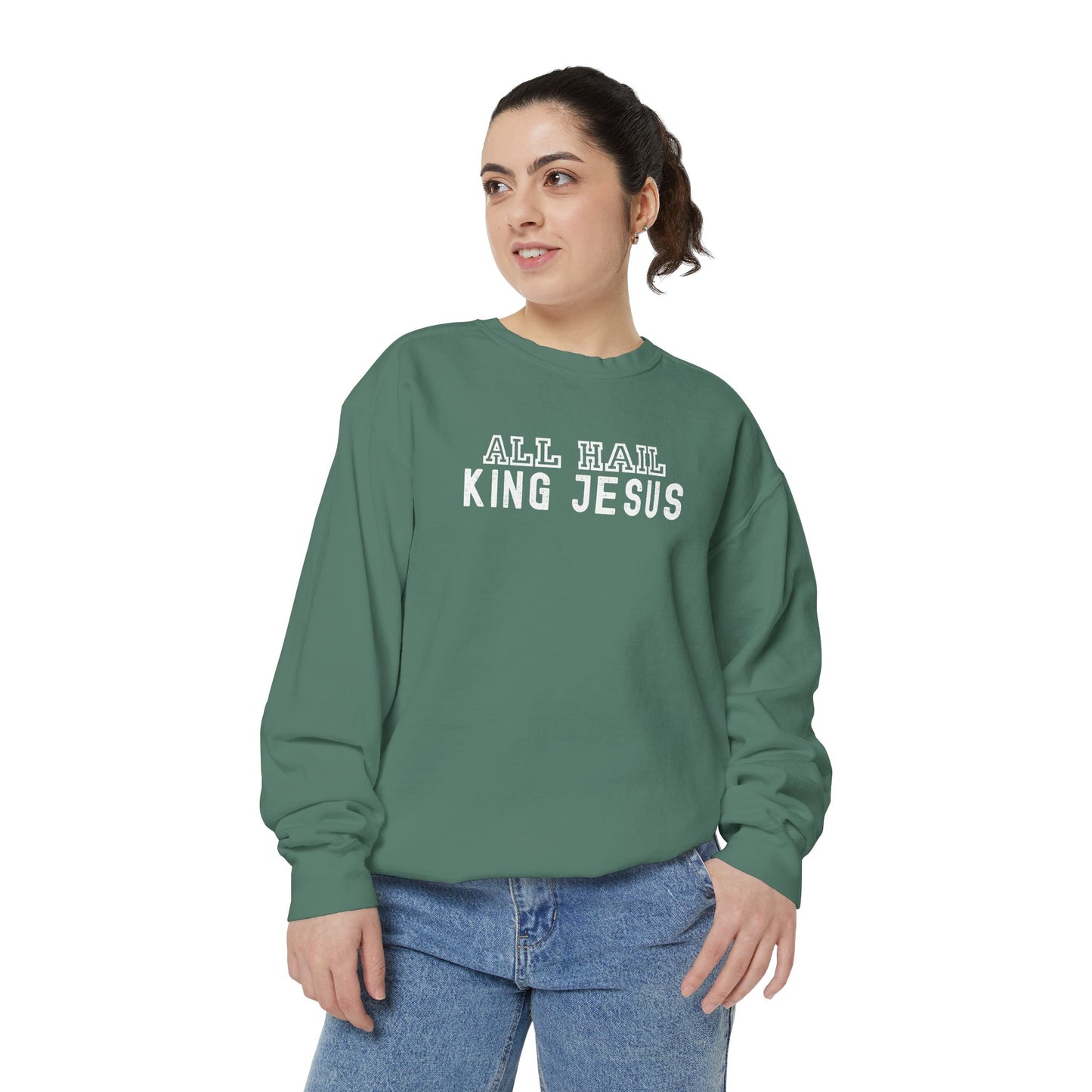 All Hail King Jesus Sweatshirt