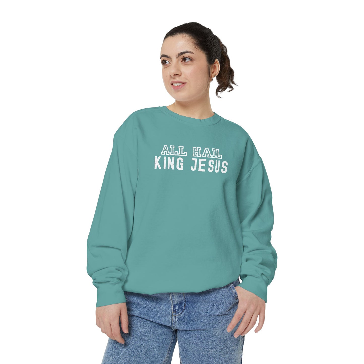 All Hail King Jesus Sweatshirt