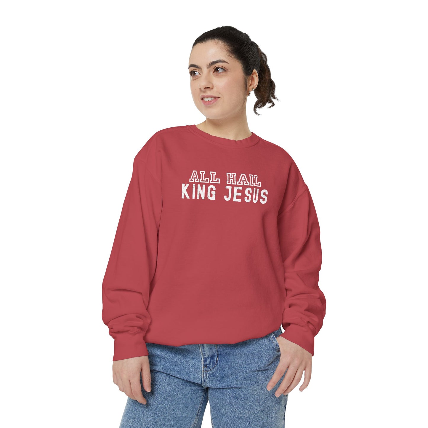 All Hail King Jesus Sweatshirt